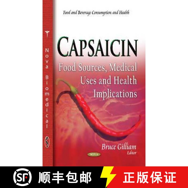 【3-4周达】Capsaicin: Food Sources, Medical Uses and Health Implications [9781614704331]
