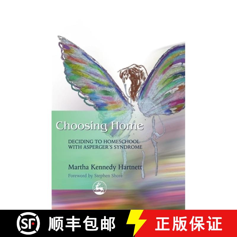 【3-4周达】Choosing Home: Deciding to Homeschool with Asperger's Syndrome [9781843107637]