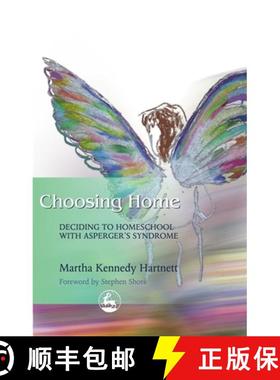 【3-4周达】Choosing Home: Deciding to Homeschool with Asperger's Syndrome [9781843107637]