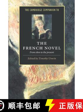 【3-4周达】Cambridge Companion to the French Novel: From 1800 to the Present - The Cambridge Companio... [9780521499149]