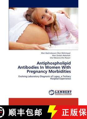 预订 Antiphospholipid Antibodies In Women With Pregnancy Morbidities [9783846511015]