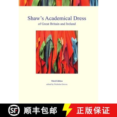 【3-4周达】Shaw's Academical Dress of Great Britain and Ireland: - Degree-Awarding Bodies [9780956127235]