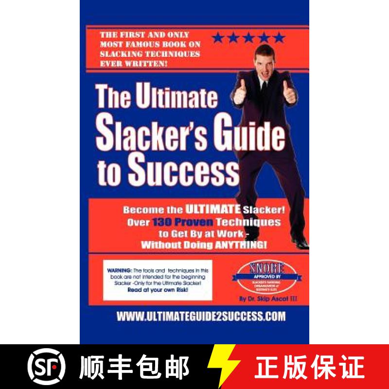 【3-4周达】The Ultimate Slacker's Guide to Success: Over a 140 sure-fire ways to get by at work witho... [9781419693137]