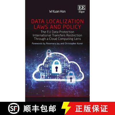 【3-4周达】精装 Data Localization Laws and Policy: The EU Data Protection International Transfers Res... [9781786431967]