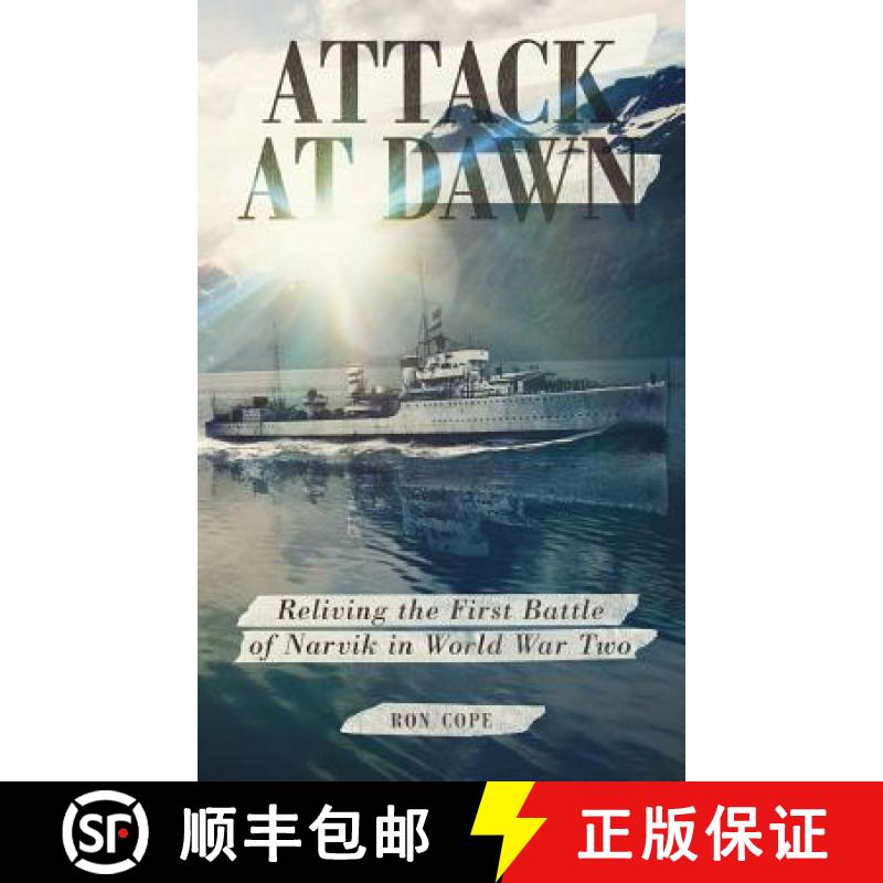 【3-4周达】Attack at Dawn: Reliving the Battle of Narvik in World War II [9781909477971]