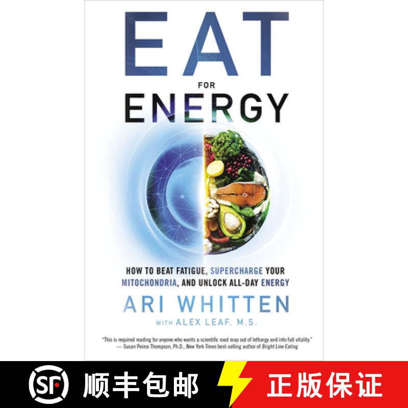【3-4周达】Eat for Energy: How to Beat Fatigue, Supercharge Your Mitochondria, and Unlock All-Day Energy [9781401964962]