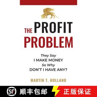 【3-4周达】The Profit Problem: They Say I Make Money, So Why Don't I Have Any? [9781734603606]