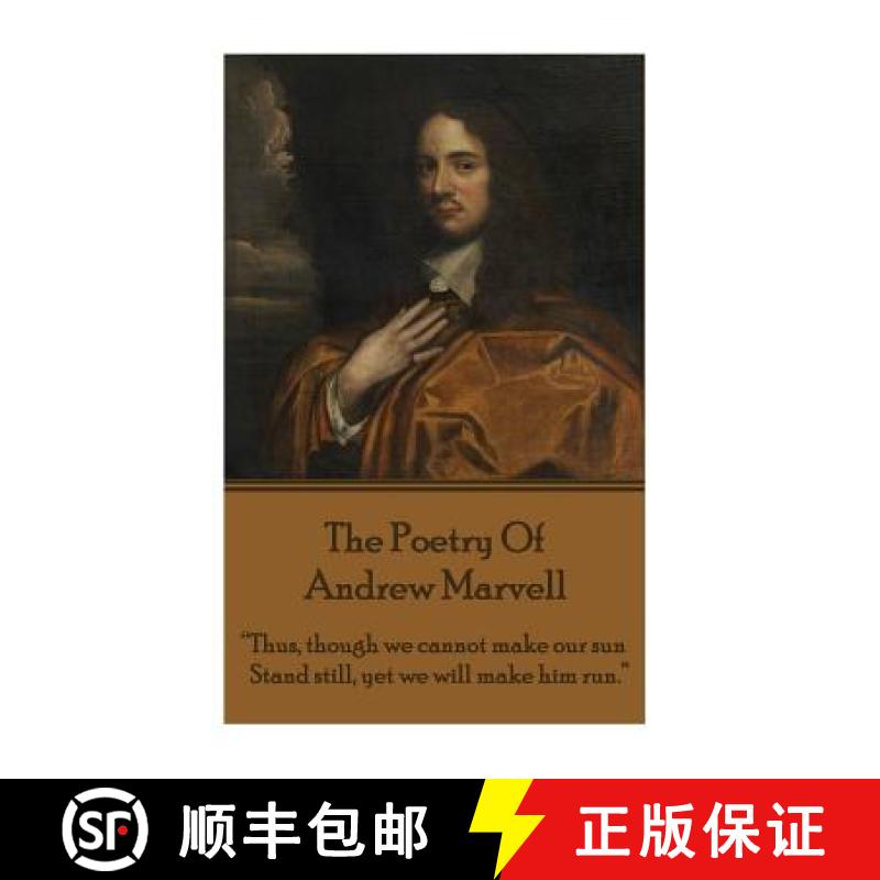 【3-4周达】The Poetry Of Andrew Marvell: Thus, though we cannot make our sun, Stand still, yet we wil... [9781783942251]