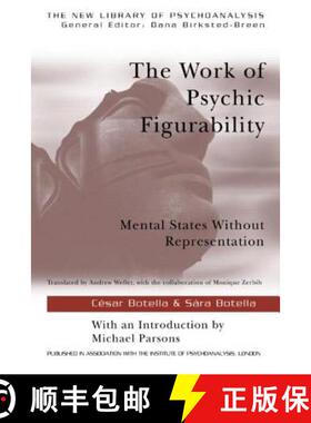 【3-4周达】The Work of Psychic Figurability : Mental States Without Representation [9781583918159]