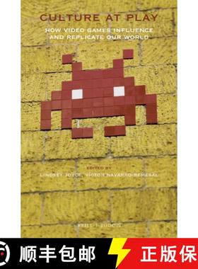 预订 Culture at Play: How Video Games Influence and Replicate Our World [9789004373389]