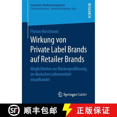 【3-4周达】Wirkung von Private Label Brands auf Retailer Brands : Möglichkeiten zur Markenprofilieru... [9783658182588]