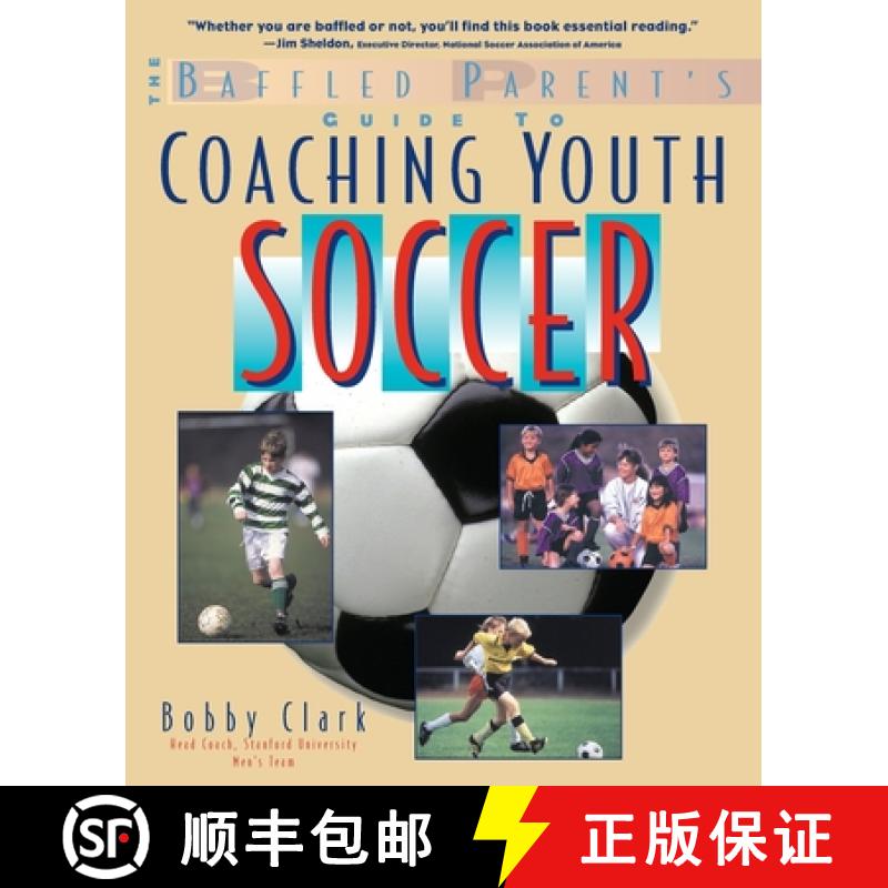 预订 The Baffled Parent's Guide to Coaching Youth Soccer [9780071346085]