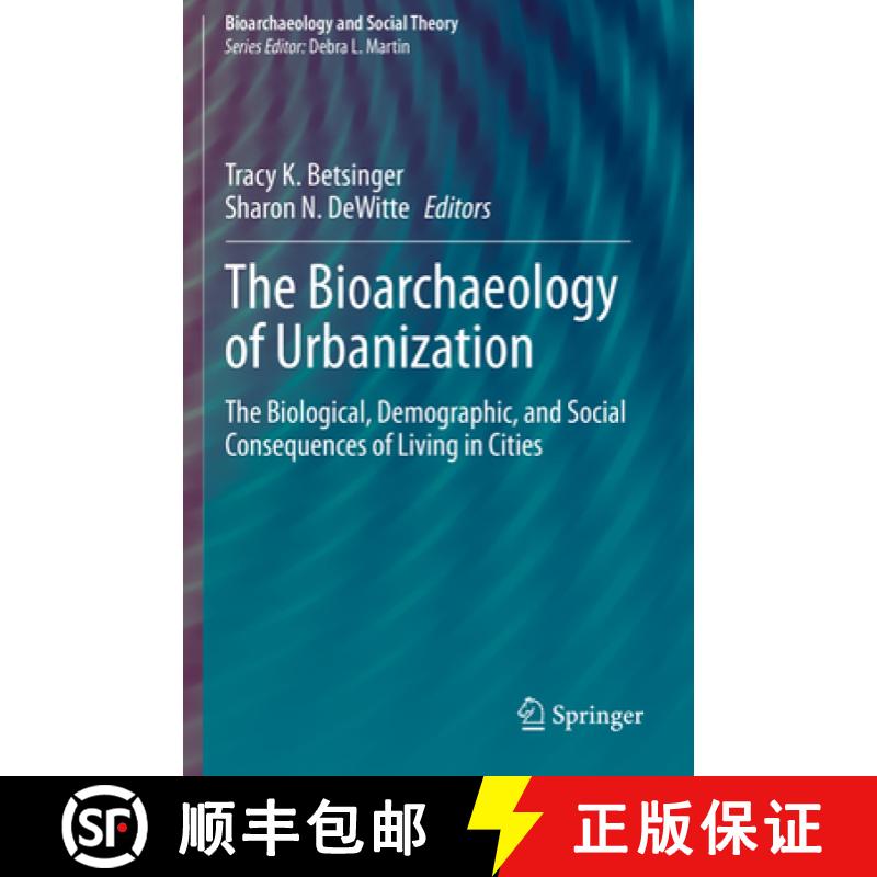 【3-4周达】The Bioarchaeology of Urbanization: The Biological, Demographic, and Social Consequences o... [9783030534196]