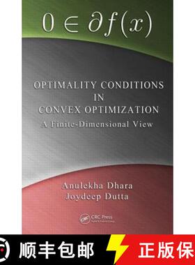 【3-4周达】Optimality Conditions in Convex Optimization: A Finite-Dimensional View [9781439868225]