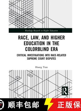 【3-4周达】Race, Law, and Higher Education in the Colorblind Era: Critical Investigations into Race-R... [9780815361237]