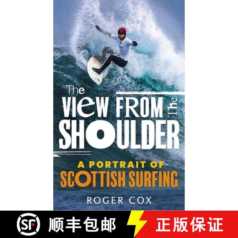 【3-4周达】The View from the Shoulder: A Portrait of Scottish Surfing [9781913759247]