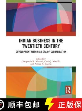 【3-4周达】Indian Business in the Twentieth Century: Development within an Era of Globalisation [9781032329383]