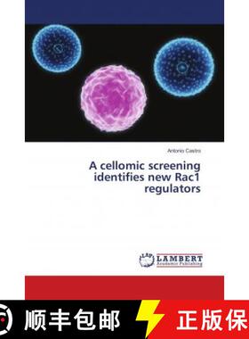 预订 A cellomic screening identifies new Rac1 regulators [9786138390206]