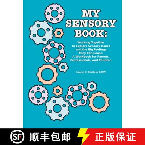 【3-4周达】My Sensory Book: Working Together to Explore Sensory Issues and the Big Feelings They Can ... [9781934575215]