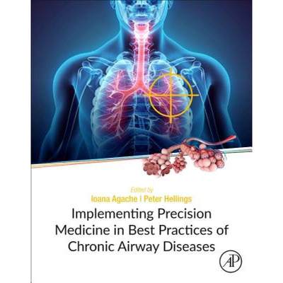 【4周达】Implementing Precision Medicine in Best Practices of Chronic Airway Diseases [9780128134719]
