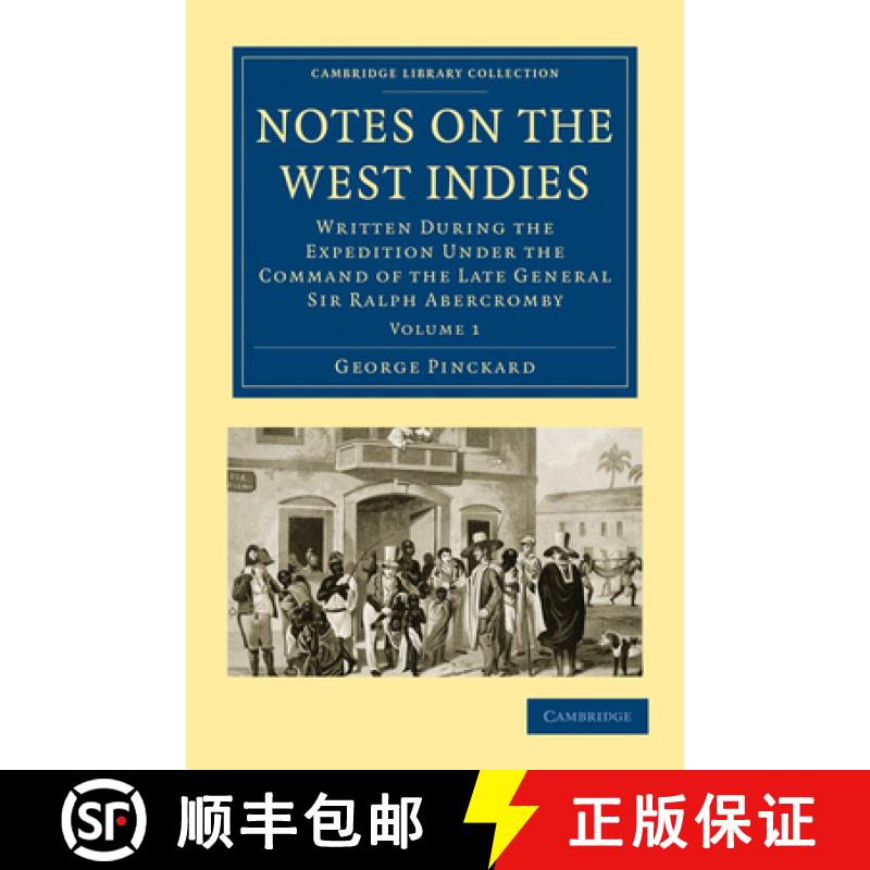 【3-4周达】Notes on the West Indies: Written during the Expedition under the Command of the Late Gene... [9781108024259]