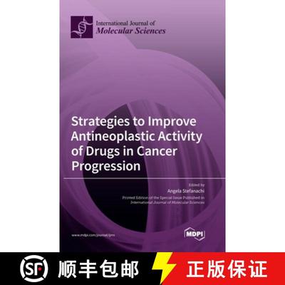 【3-4周达】Strategies to Improve Antineoplastic Activity of Drugs in Cancer Progression [9783036559285]
