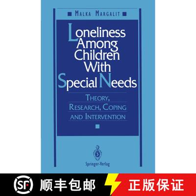 【3-4周达】Loneliness Among Children With Special Needs : Theory, Research, Coping, and Intervention [9781461276111]