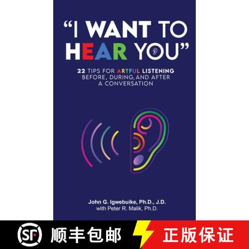 【3-4周达】I Want to Hear You: 22 Tips for Artful Listening before, during, and after a Conversation [9780971003736]