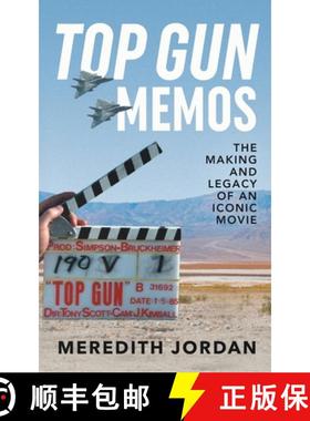 预订 Top Gun Memos: The Making and Legacy of an Iconic Movie [9781733787437]
