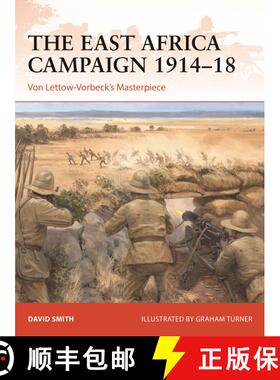 【3-4周达】The East Africa Campaign 1914–18: Von Lettow-Vorbeck’s Masterpiece [9781472848918]