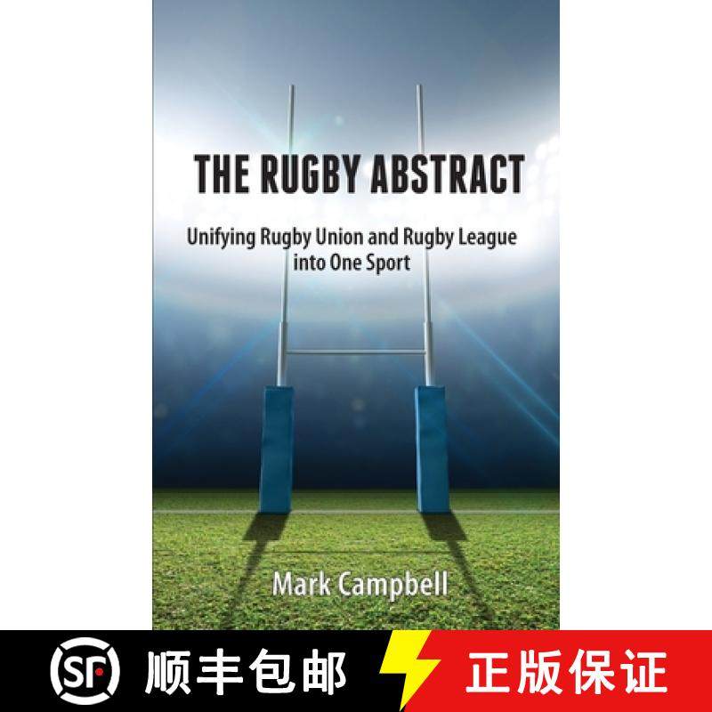 【3-4周达】The Rugby Abstract: Unifying Rugby Union and Rugby League into One Sport [9780648902805]