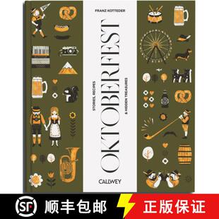 【3-4周达】Be a Guest at the Oktoberfest: Stories, Recipes, and Hidden Treasures: Stories, Recipes, a... [9783766727480]