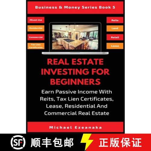 【3-4周达】Real Estate Investing For Beginners: Earn Passive Income With Reits, Tax Lien Certificates... [9781913361976]