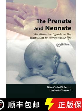 【3-4周达】The Prenate and Neonate: An Illustrated Guide to the Transition to Extrauterine Life [9781842140444]