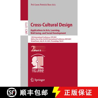 【3-4周达】Cross-Cultural Design. Applications in Arts, Learning, Well-being, and Social Development:... [9783030770761]