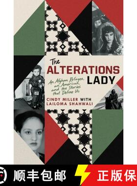 【3-4周达】The Alterations Lady : An Afghan Refugee, an American, and the Stories that Define Us [9781954641303]
