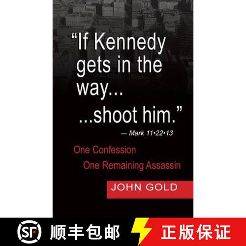 【3-4周达】If Kennedy Gets in the way...shoot him.  - Mark 11.22.13 - One Confession -One Remaining A... [9781614932918]
