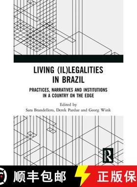【3-4周达】Living (Il)legalities in Brazil: Practices, Narratives and Institutions in a Country on th... [9781032236407]
