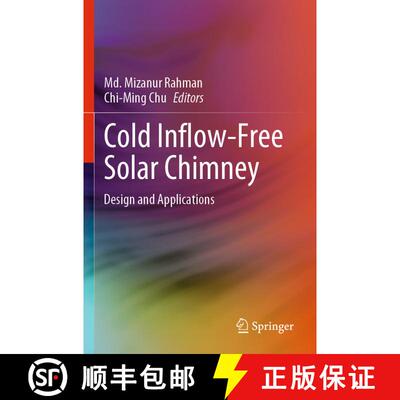 【3-4周达】Cold Inflow-Free Solar Chimney : Design and Applications [9789813368330]