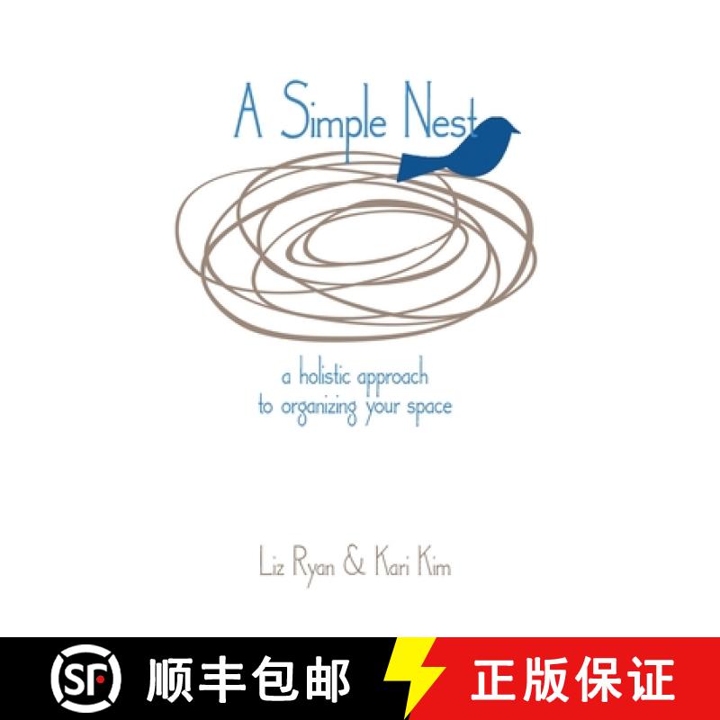 【2-3周达】A Simple Nest: A Holistic Approach to Organizing your Space [9781734761535]