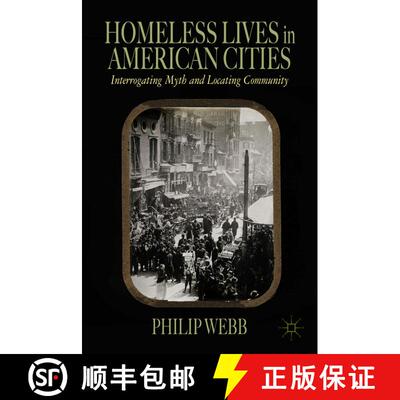 【3-4周达】精装 Homeless Lives in American Cities: Interrogating Myth and Locating Community [9781137374226]