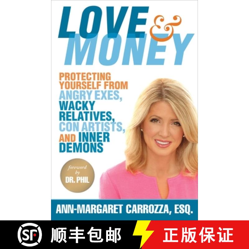 【3-4周达】Love & Money: Protecting Yourself from Angry Exes, Wacky Relatives, Con Artists, and Inner... [9781621536390]