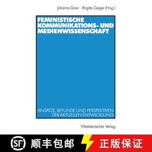 【3-4周达】Feministische Kommunikations- und Medienwissenschaft : Ansätze, Befunde und Perspektiven ... [9783531137025]