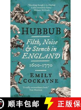 【3-4周达】Hubbub – Filth, Noise, and Stench in England, 1600–1770 [9780300254761]