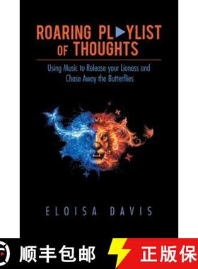 【3-4周达】Roaring Playlist of Thoughts: Using Music to Release Your Lioness  and Chase Away the Butt... [9781982280772]