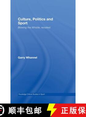 【3-4周达】Culture, Politics and Sport: Blowing the Whistle, Revisited [9780415417068]