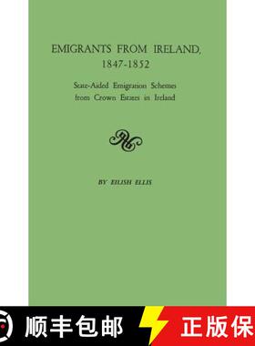 【3-4周达】Emigrants from Ireland, 1847-1852: State-Aided Emigration Schemes from Crown Estates in Ir... [9780806307480]