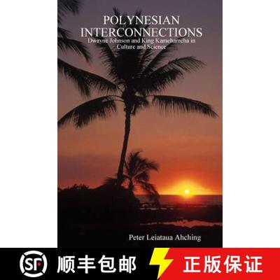 【3-4周达】Polynesian Interconnections: Dwayne Johnson and King Kamehameha in Culture and Science [9781411602731]