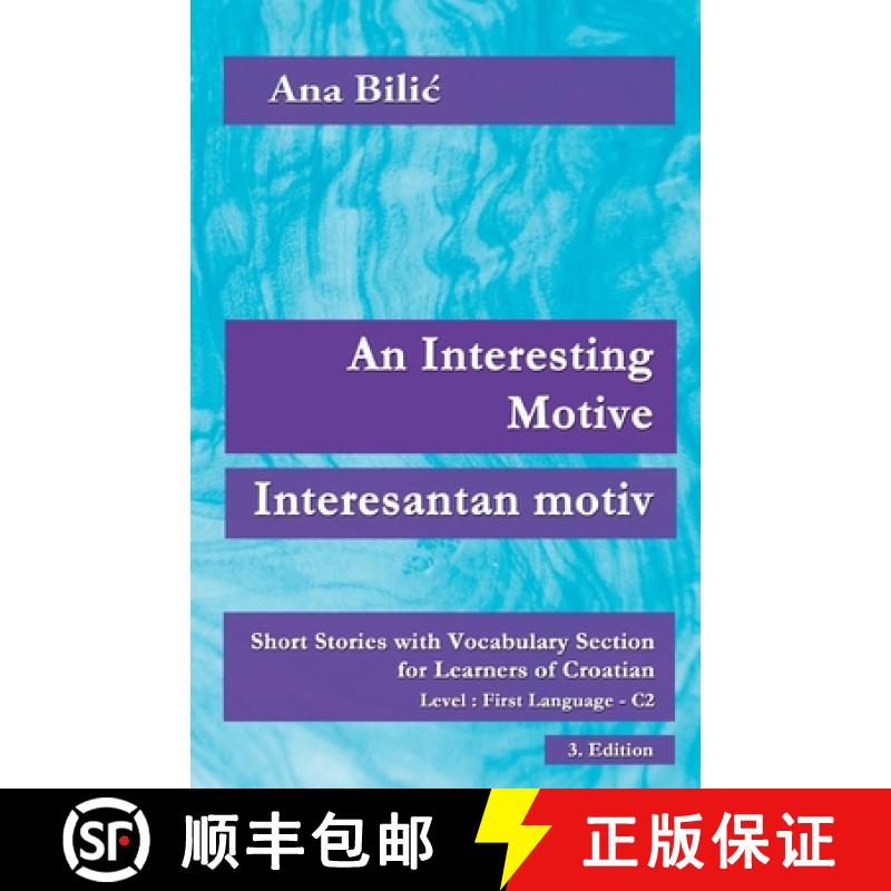 【2-3周达】An Interesting Motive / Interesantan motiv: Short Stories with Vocabulary Section for Lear... [9783903517172]