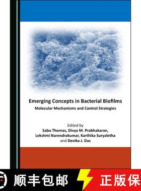 预订 Emerging Concepts in Bacterial Biofilms : Molecular Mechanisms and Control Strategies [9781527542617]